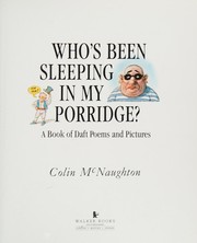 Front cover of Who's Been Sleeping in My Porridge? by Colin McNaughton