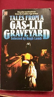 Front cover of Tales from a Gas-lit Graveyard by Hugh Lamb