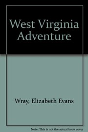 Front cover of The West Virginia adventure by Elisabeth Evans Wray