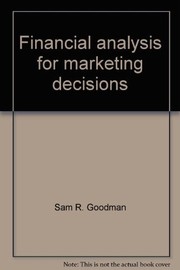 Front cover of Financial analysis for marketing decisions by Sam R. Goodman