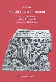Front cover of Mitleid und Wunderkraft: schwierige Bekehrungen und ihre Ikonographie im indischen Buddhismus by Monika Zin