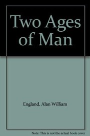 Front cover of Two ages of man by Alan William England