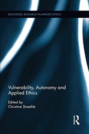 Cover of Vulnerability, Autonomy, and Applied Ethics by Christine Straehle