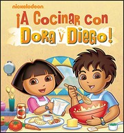 Front cover of A cocinar con Dora y Diego! by Nick Jr. (Firm)