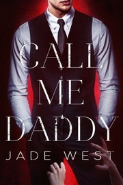 Cover of Call Me Daddy by Jade West