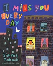 Cover of I miss you every day by Simms Taback
