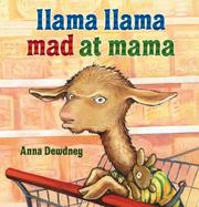 Front cover of Llama Llama Mad at Mama by Anna Dewdney