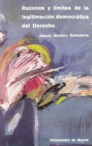 Cover of Razones y límites de la legitimación democrática del derecho by Alberto Montoro-Ballesteros