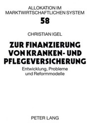 Front cover of Zur Finanzierung von Kranken- und Pflegeversicherung by Christian Igel