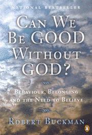 Cover of Can We Be Good Without God? by Robert Buckman