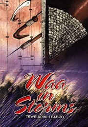 Cover of Waa in storms by Teweiariki Teaero