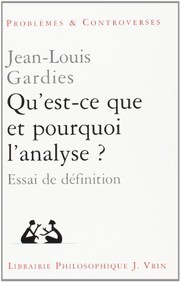 Cover of Qu'est-ce que et pourquoi l'analyse ? by Jean-Louis Gardies