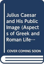 Front cover of Julius Caesar and his public image by Zvi Yavetz