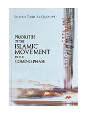 Cover of Priorities of the Islamic Movement in the coming phase by Yusuf Qaradawi