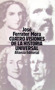 Cover of Cuatro visiones de la historia universal by José Ferrater Mora