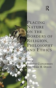 Front cover of Placing nature on the borders of religion, philosophy and ethics by Forrest Clingerman
