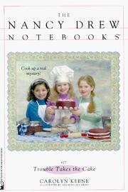 Front cover of Trouble takes the cake by Carolyn Keene