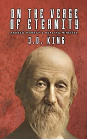 Front cover of On the Verge of Eternity by J. D. King