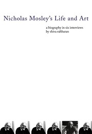 Front cover of Nicholas Mosley's life and art by Shiva Rahbaran