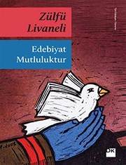Cover of Edebiyat mutluluktur by Zülfü Livaneli