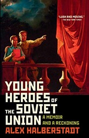 Front cover of Young Heroes of the Soviet Union by Alex Halberstadt