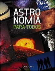 Cover of Astronomía para todos by Larousse Editorial