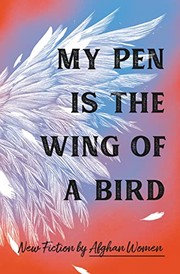 Front cover of My Pen Is the Wing of a Bird by Various