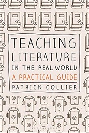 Front cover of Teaching Literature in the Real World by Patrick Collier