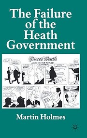 Cover of The failure of the Heath government by Holmes, Martin