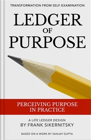 Front cover of Ledger of Purpose by Frank Sikernitsky