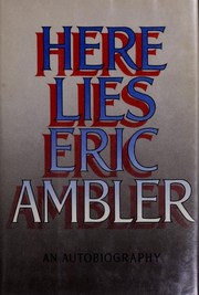 Cover of Here Lies by Eric Ambler