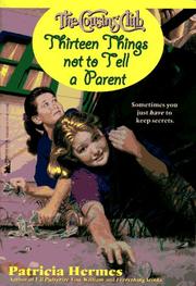 Front cover of Thirteen Things Not to Tell a Parent (Cousins Club 3): Thirteen Things Not to Tell a Parent (Cousins Club) by Patricia Hermes