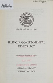 Front cover of Illinois Governmental Ethics Act, (as effective October 1, 1973) by Illinois