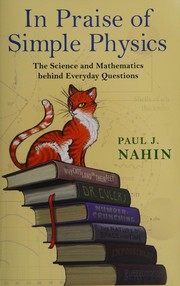 Front cover of In praise of simple physics by Paul J. Nahin