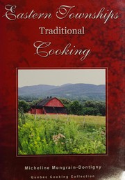 Cover of Eastern Townships Traditional Cooking by Micheline Mongrain-Dontigny