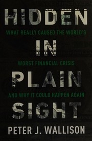 Cover of Hidden in plain sight by Peter J. Wallison