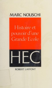 Front cover of Histoire et pouvoir d'une grande école by Marc Nouschi