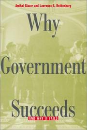 Front cover of Why government succeeds and why it fails by Amihai Glazer