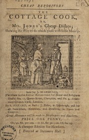 Front cover of The cottage cook, or, Mrs. Jones's cheap dishes; shewing the way to do much good with little money by Hannah More
