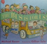 Cover of The bus is for us! by Michael Rosen