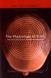 Front cover of The Physiology of Truth by Jean-Pierre Changeux