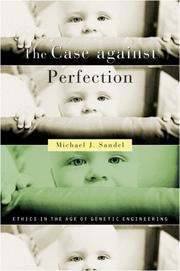 Cover of The Case against Perfection by Michael J. Sandel