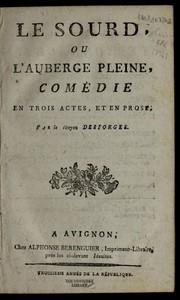Front cover of Le sourd, ou, L'auberge pleine by Pierre Jean Baptiste Choudard Desforges