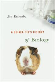 Cover of A Guinea Pig's History of Biology by Jim Endersby