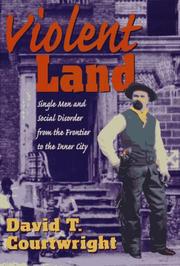 Cover of Violent Land by David T. Courtwright