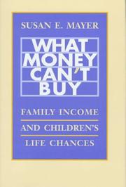 Front cover of What Money Can't Buy by Susan E. Mayer