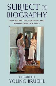 Front cover of Subject to Biography by Elisabeth Young-Bruehl