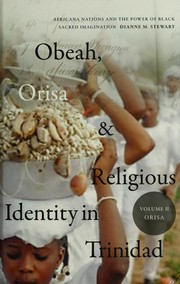 Cover of Obeah, Orisa, and Religious Identity in Trinidad, Volume 2, Orisa by Dianne M. Stewart