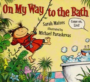 Cover of On my way to the bath by Sarah Maizes