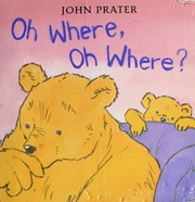 Cover of Oh where, oh where? by John Prater